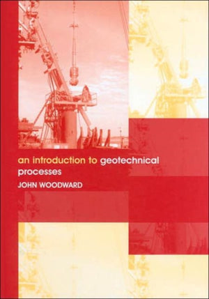 Introduction to Geotechnical Processes