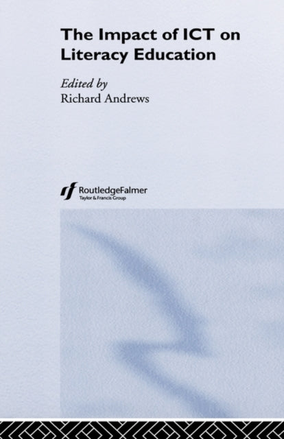 Book cover of: Impact of ICT on Literacy Education. By: R. Andrews