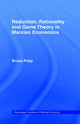 Book cover of: Reduction, Rationality and Game Theory in Marxian Economics. By: Bruce Philp