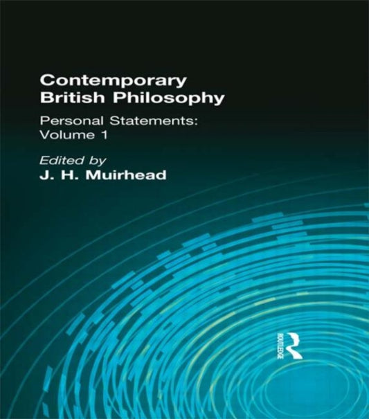 Book cover of: Contemporary British Philosophy. By: J H Muirhead