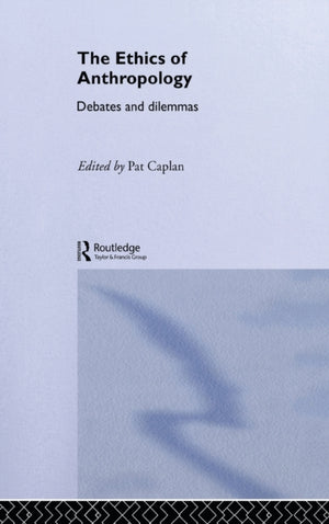 The Ethics of Anthropology