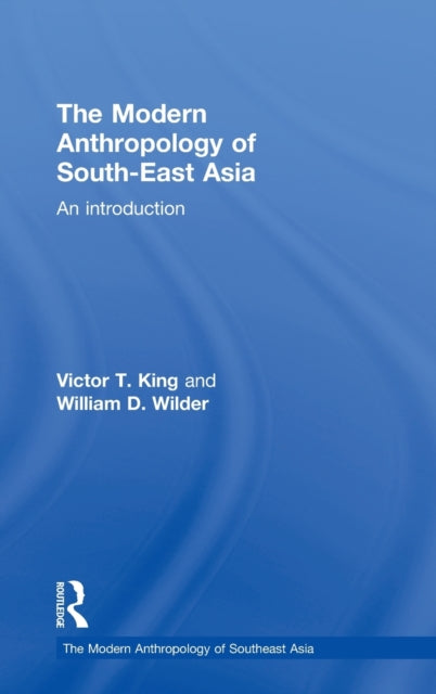The Modern Anthropology of South-East Asia