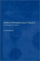 Book cover of: Iran's Persian Gulf Policy