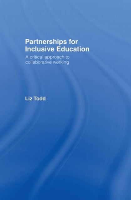 Book cover of: Partnerships for Inclusive Education. By: Todd