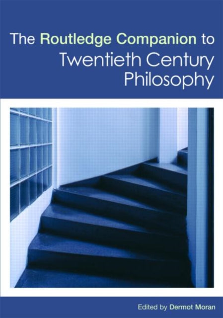 Book cover of: Routledge Companion to Twentieth Century Philosophy. By: Dermont Moran