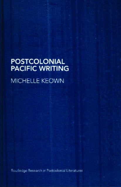 Book cover of: Postcolonial Pacific Writing