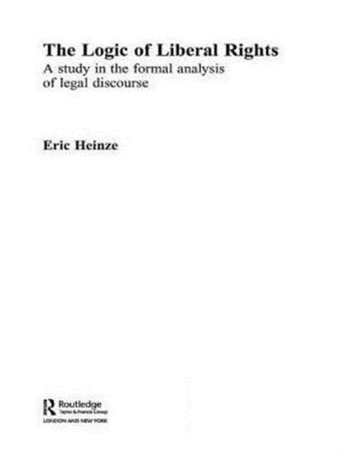 Book cover of: Logic of Liberal Rights