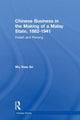 Book cover of: Chinese Business in the Making of a Malay State, 1882-1941
