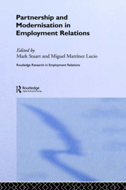Book cover of: Partnership and Modernisation in Employment Relations