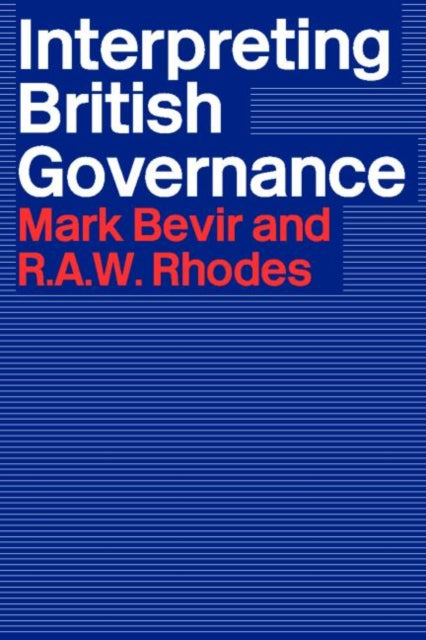 Book cover of: Interpreting British Governance. By: Mark Bevir