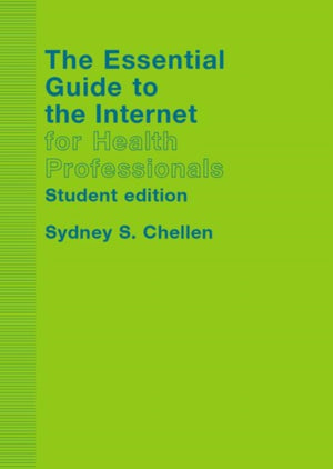 Essential Guide to the Internet for Health Professionals