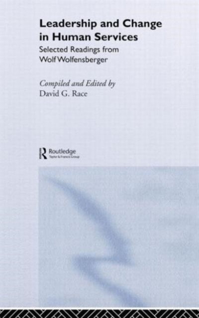 Book cover of: Leadership and Change in Human Services. By: David Race