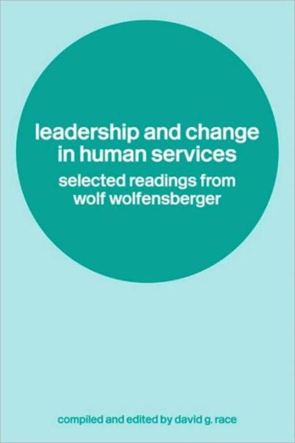 Book cover of: Leadership and Change in Human Services. By: David Race