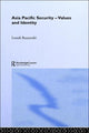 Book cover of: Asia Pacific Security - Values and Identity