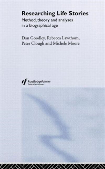 Book cover of: Researching Life Stories. By: Dan Goodley
