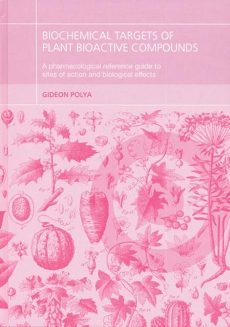 Book cover of: Biochemical Targets of Plant Bioactive Compounds. By: George Pólya