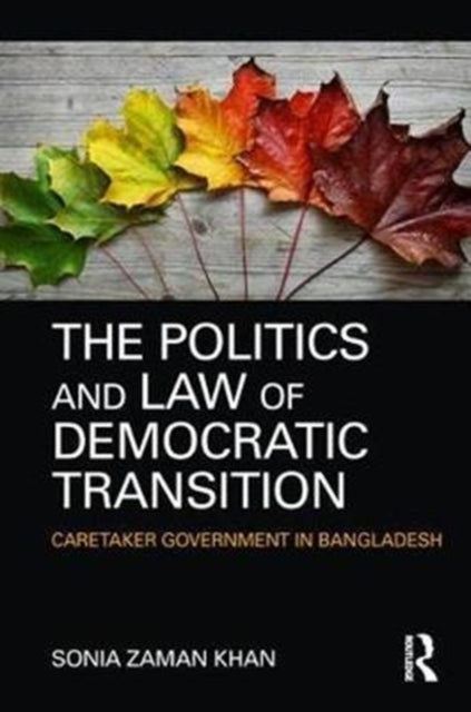 Book cover of: Politics and Law of Democratic Transition. By: Sonia Zaman Khan
