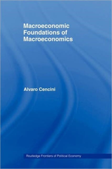 Book cover of: Macroeconomic Foundations of Macroeconomics