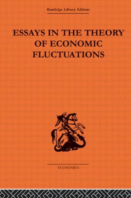 Book cover of: Essays in the Theory of Economic Fluctuations. By: Michał Kalecki