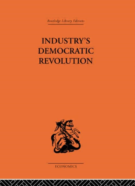 Book cover of: Industry's Democratic Revolution. By: C. Levinson