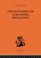 Book cover of: Economics of a Declining Population. By: W.B. Reddaway