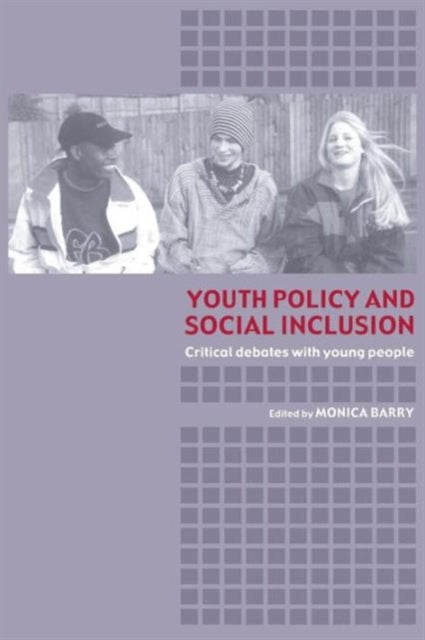 Book cover of: Youth Policy and Social Inclusion. By: M. Barry