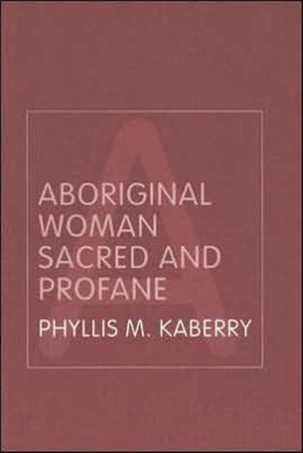 Book cover of: Aboriginal Woman Sacred and Profane