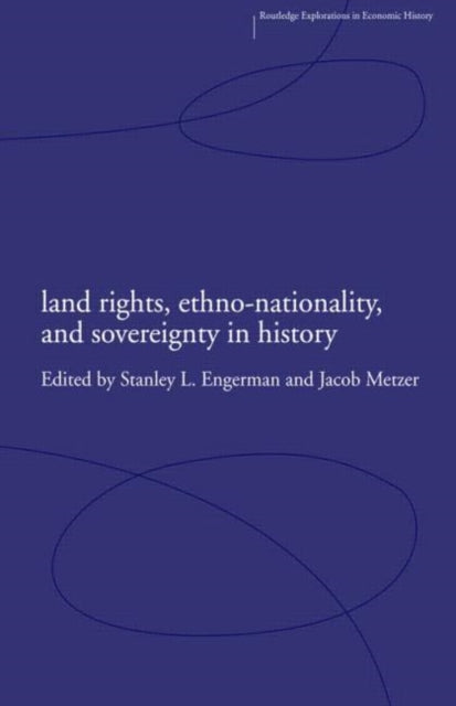 Book cover of: Land Rights, Ethno-nationality and Sovereignty in History. By: S. Engerman