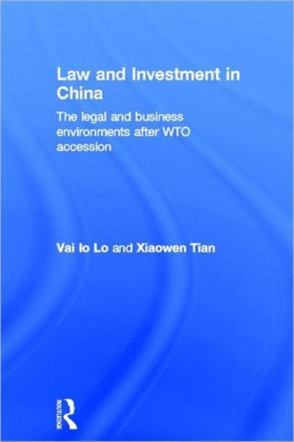 Book cover of: Law and Investment in China. By: Vai Io Lo