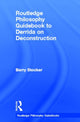 Book cover of: Routledge Philosophy Guidebook to Derrida on Deconstruction