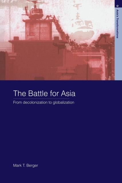 Book cover of: Battle for Asia. By: Mark T. Berger