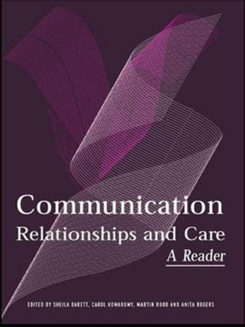 Book cover of: Communication, Relationships and Care. By: Sheila Barrett