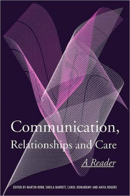 Book cover of: Communication, Relationships and Care. By: Sheila Barrett