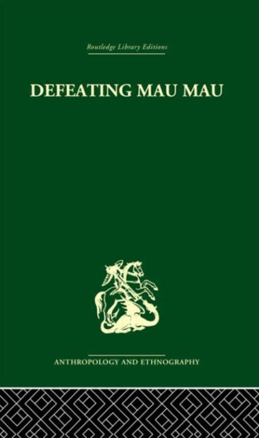 Book cover of: Defeating Mau Mau. By: Louis Leakey