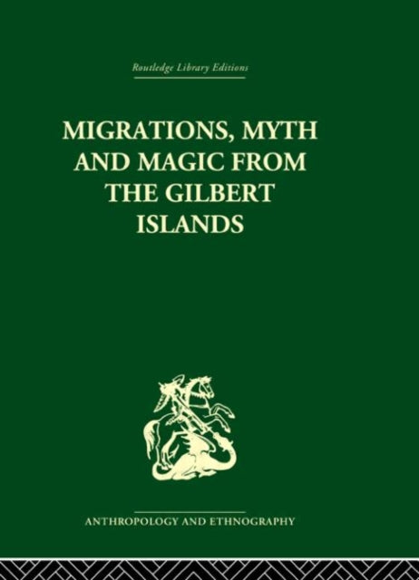 Migrations, Myth and Magic from the Gilbert Islands