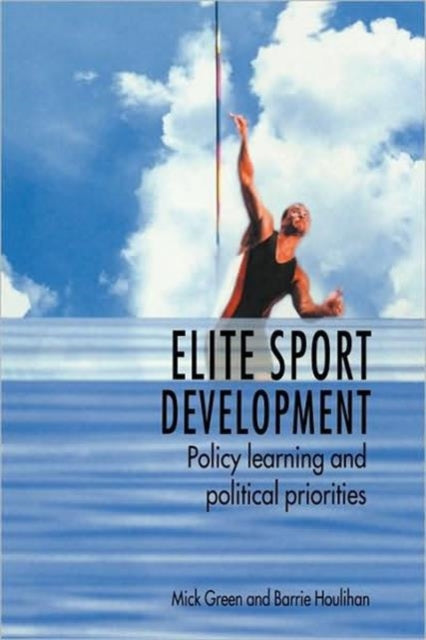 Book cover of: Elite Sport Development. By: Barri Houlihan