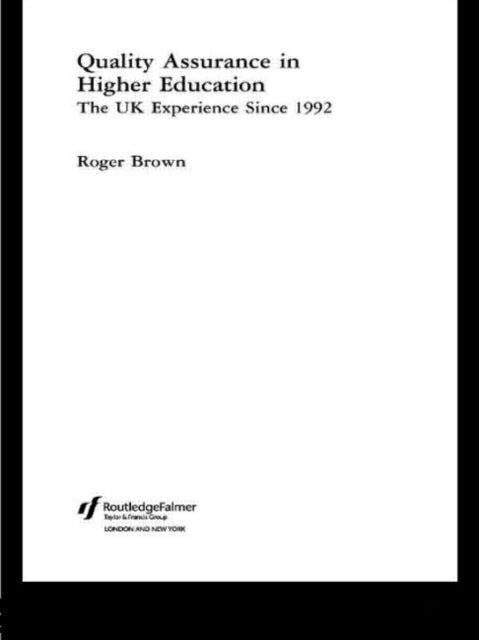 Book cover of: Quality Assurance in Higher Education. By: Dr Roger Brown