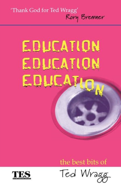 Book cover of: Education, Education, Education. By: Wragg, E. C.