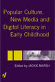 Book cover of: Popular Culture, New Media and Digital Literacy in Early Childhood