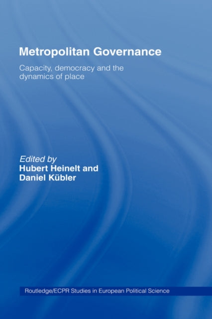 Book cover of: Metropolitan Governance in the 21st Century. By: Hubert Heinelt