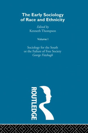 The Early Sociology of Race & Ethnicity Vol 1