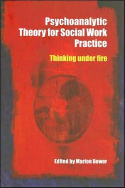 Book cover of: Psychoanalytic Theory for Social Work Practice