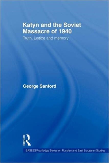 Book cover of: Katyn and the Soviet Massacre of 1940