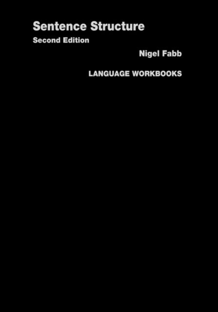 Book cover of: Sentence Structure. By: Nigel Fabb