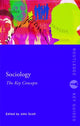 Book cover of: Sociology: The Key Concepts. By: John Scott