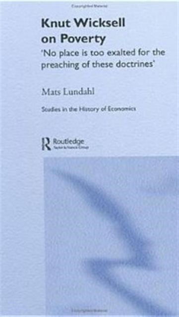 Book cover of: Knut Wicksell on the Causes of Poverty and its Remedy