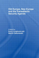 Book cover of: Old Europe, New Europe and the Transatlantic Security Agenda. By: K. Longhurst