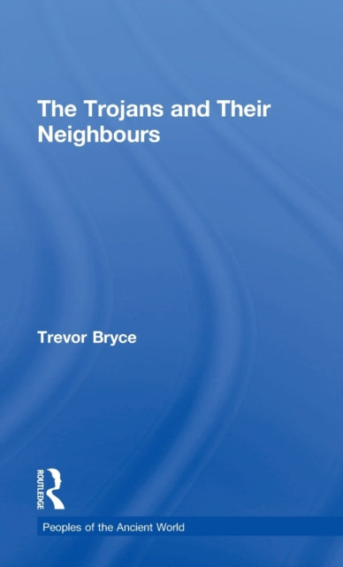 The Trojans & Their Neighbours