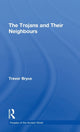 Book cover of: Trojans & Their Neighbours. By: Trevor Bryce