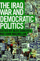 Book cover of: Iraq War and Democratic Politics. By: Alex Danchev